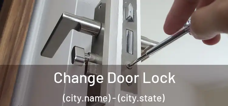  Change Door Lock (city.name) - (city.state)